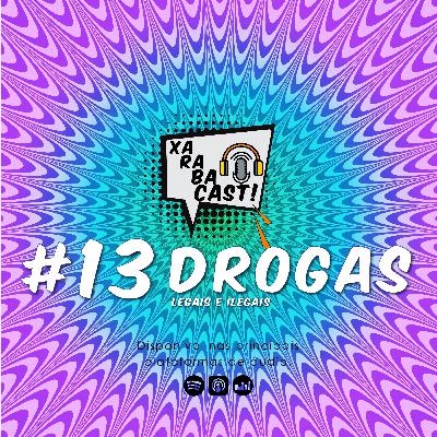 #13: DROGAS - XRCAST