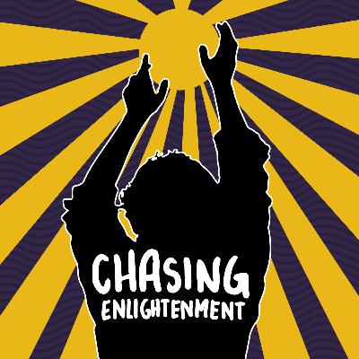 Coming Soon: Chasing Enlightenment Coming Soon: Chasing Enlightenment
