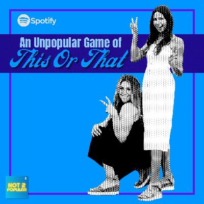 An Unpopular Game of This or That