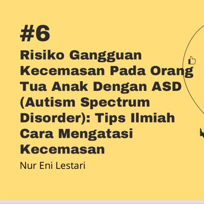 Risiko Gangguan Kecemasan Pada Orang Tua Anak Dengan ASD: Tips Ilmiah Cara Mengatasi Kecemasan Risiko Gangguan Kecemasan Pada Orang Tua Anak Dengan ASD: Tips Ilmiah Cara Mengatasi Kecemasan