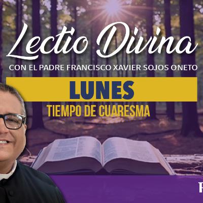 Lectio Divina de hoy lunes 2 de marzo
