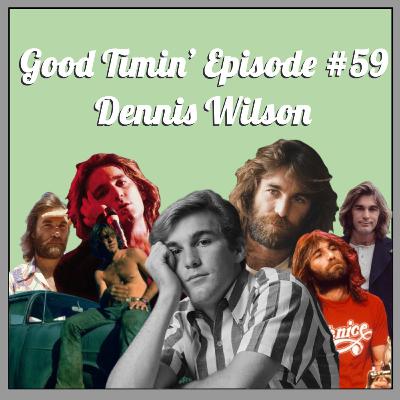 Episode #59- Dennis Wilson
