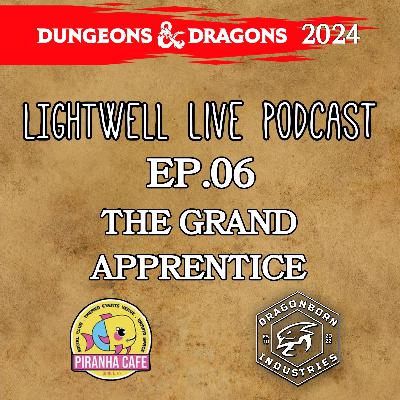 EP.06 The Grand Apprentice EP.06 The Grand Apprentice