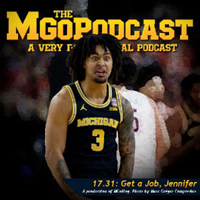 MGoPodcast 17.31: Get A Job, Jennifer MGoPodcast 17.31: Get A Job, Jennifer