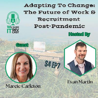 S4 EP7 Adapting to Change The Future of Work and Recruitment Post-Pandemic