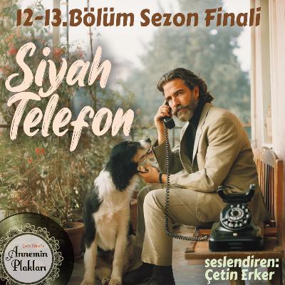 Siyah Telefon 12-13. Bölüm 🎙️📞 SEZON FİNALİ