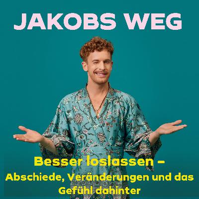 Besser loslassen - Abschiede, Veränderungen und das Gefühl dahinter Besser loslassen - Abschiede, Veränderungen und das Gefühl dahinter