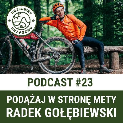 RPP #23 Podążaj w stronę mety - Radek Gołębiewski