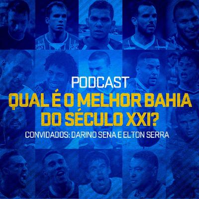 #04 Podcast do Esquadrão - Qual o melhor Bahia do Séc. XXI?