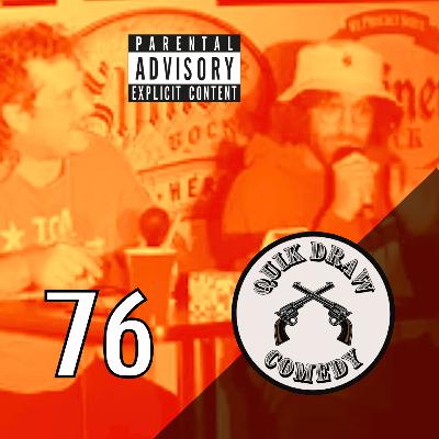 76 - Quik Draw Comedy - Featuring Tyson Alexander