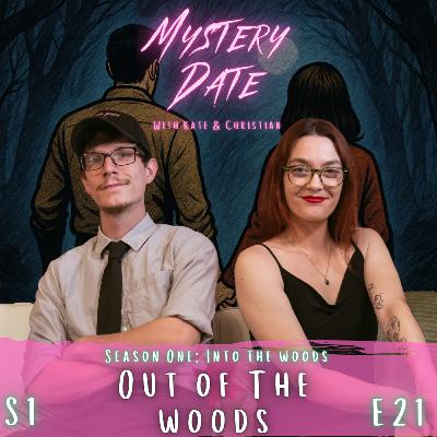 S1E21: Season 1 Finale | Out Of The Woods S1E21: Season 1 Finale | Out Of The Woods