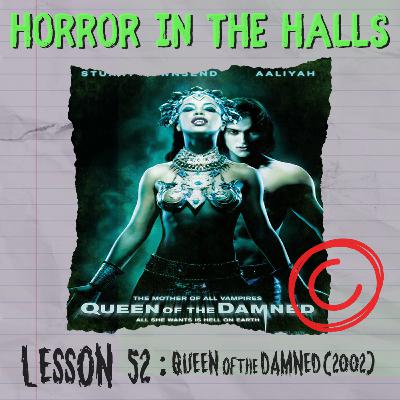 Lesson 52: Queen of the Damned (2002)