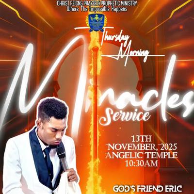 THURSDAY MORNING MIRACLE SERVICE THURSDAY MORNING MIRACLE SERVICE