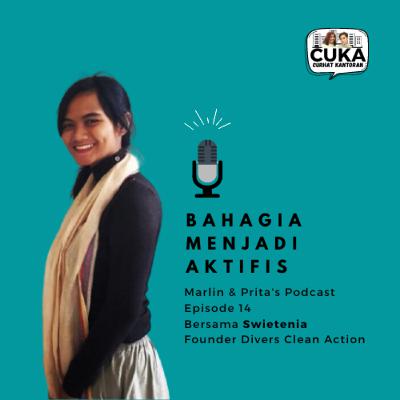 Episode 14 : Swietenia - Bahagia Menjadi Aktifis