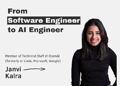 From Software Engineer to AI Engineer – with Janvi Kalra