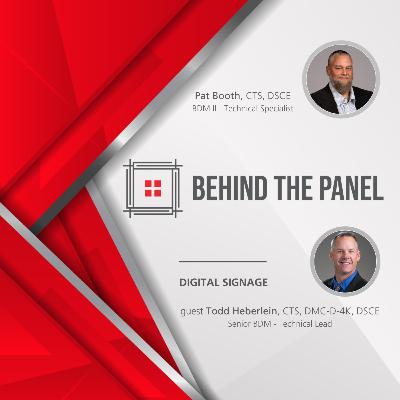 Behind the Panel | Digital Signage with Todd Heberlein