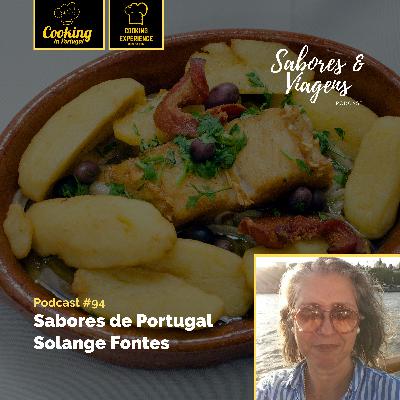 Ep. #94: Sabores de Portugal - Solange Fontes