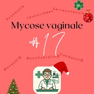 #17 La mycose vaginale