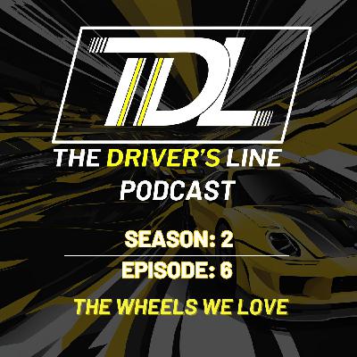 The Wheels We Love | The Driver's Line