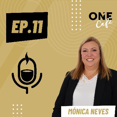 EP.11 | Mónica Neves, Consultora Imobiliária EP.11 | Mónica Neves, Consultora Imobiliária
