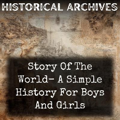 01 - Story Of The World- A Simple History For Boys And Girls by Elizabeth O'Neill