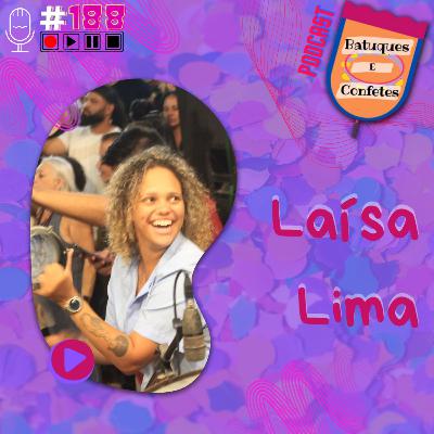 Laísa Lima - Batuques e Confetes #188