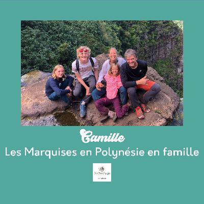 🏝️ 10 jours aux Marquises, le voyage en famille de Camille au cœur de la Polynésie sauvage (Best épisode)