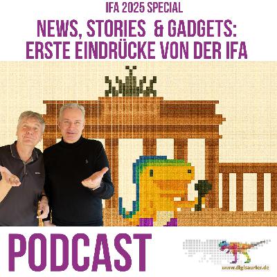 Live von der IFA 2025: Erste Eindrücke und überraschende Gadgets