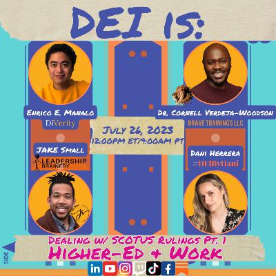 DEI is: Dealing with SCOTUS Rulings Pt. 1 - Higher-ed & the Workplace