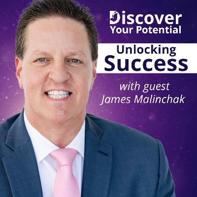 Unlocking Success with James Malinchak Unlocking Success with James Malinchak