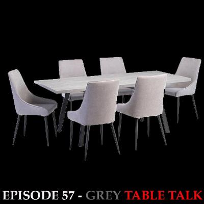 Episode 57 - Grey Table Talk