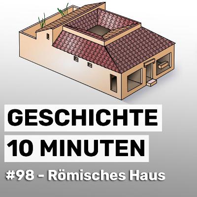 #98 - Römisches Haus #98 - Römisches Haus