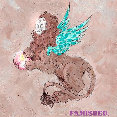 Ep. 3: Famish "Famished."