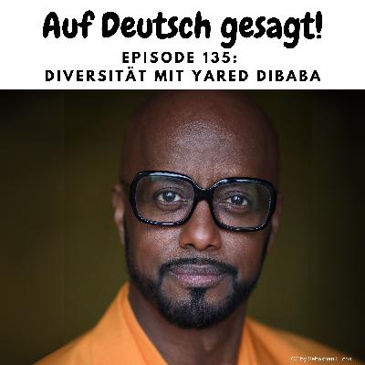Episode 135: Diversität mit Yared Dibaba
