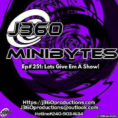 Ep#251: Lets Give Em A Show!