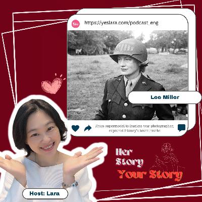 Her Story Your Story | From supermodel to fearless war photographer, captured history’s brutal truths | Lee Miller