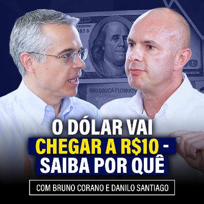 Dólar a R$10? O que dizem os especialistas sobre o futuro da moeda brasileira