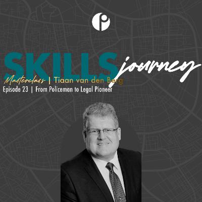 From Policeman to Legal Pioneer: Tiaan van der Berg’s Inspiring Skills Journey
