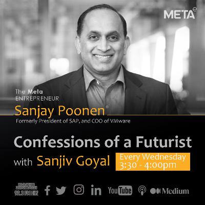 Confessions of a Futurist - Sanjay Poonen with Sanjiv Goyal Confessions of a Futurist - Sanjay Poonen with Sanjiv Goyal