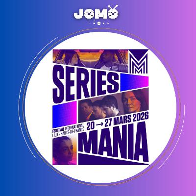 🎧 Séries Mania 2026 🎧 Séries Mania 2026