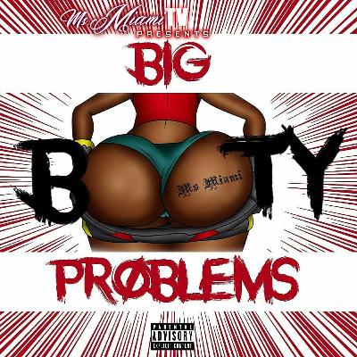 #BigBootyProblemsPodcast: Episode 17-  lilTwin Kontraban Anonymous Beef with Troy Ave