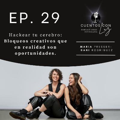 Ep. 29 Bloqueos creativos que son oportunidades