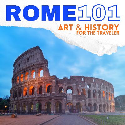 Rome 101 - Introduction to Art and History