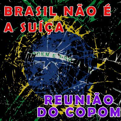 Brasil não é a Suíça - COPOM, INFLAÇÃO, CÂMBIO e JUROS