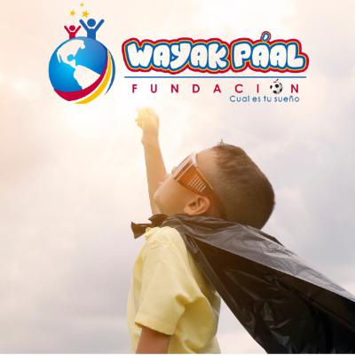 Wayak Paal un proyecto de vida Wayak Paal un proyecto de vida