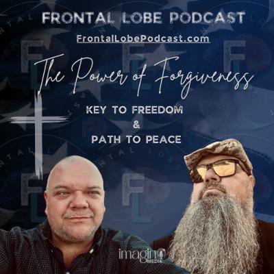 The Power of Forgiveness | Key to Freedom & Path to Peace | #Forgiveness #Freedom #Peace #RenewYourMind #Transformation #KingdomLiving #Discipleship #BiblicalMasculinity #FrontalLobePodcast