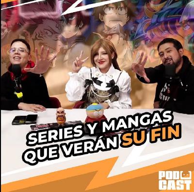 Series y Mangas que verán su Fin – Ready Player GIK Podcast T5. Ep 23 – 142