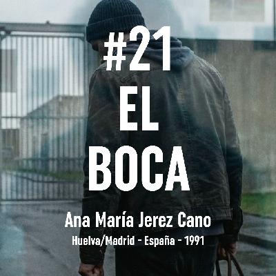 21. El Boca (Huelva, 1991 - Madrid, 2012) 21. El Boca (Huelva, 1991 - Madrid, 2012)