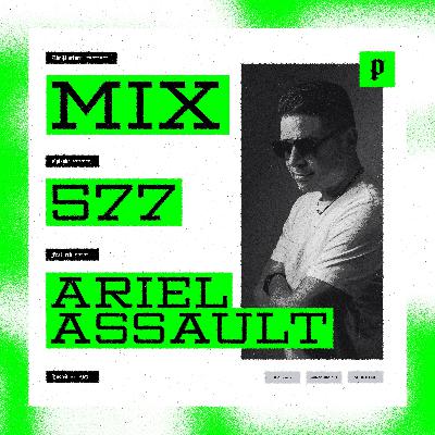 The Platform 577 Feat. Ariel Assault @djarielassault