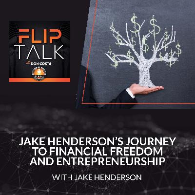 Jake Henderson’s Journey To Financial Freedom And Entrepreneurship